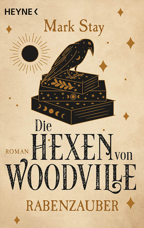 Mark Stay - Die Hexen von Woodville - Rabenzauber